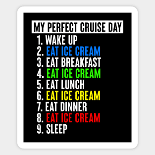 My Perfect Cruise Day - Ice Cream Magnet